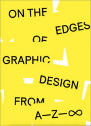Image of On the Edges of Graphic Design from A—Z—∞