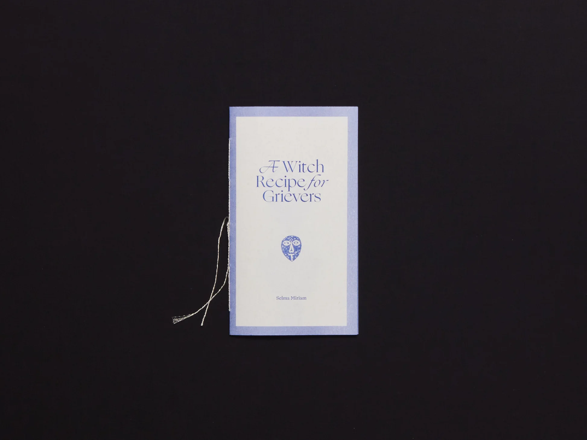Image of Efemmera Reissue #5: Selma Miriam – A Witch Recipe for Grievers