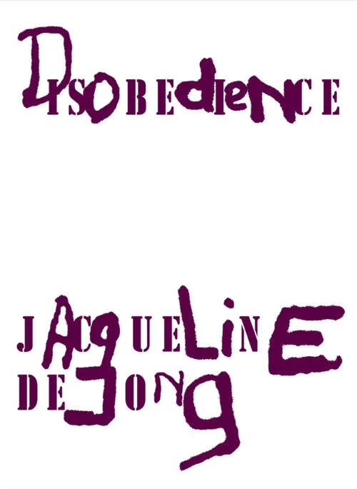 Cover Jacqueline de Jong – Disobedience Cover Jacqueline de Jong – Disobedience