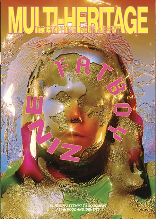 Cover FatBoy Zine Issue 6: Multi-Heritage. Together, Not Apart