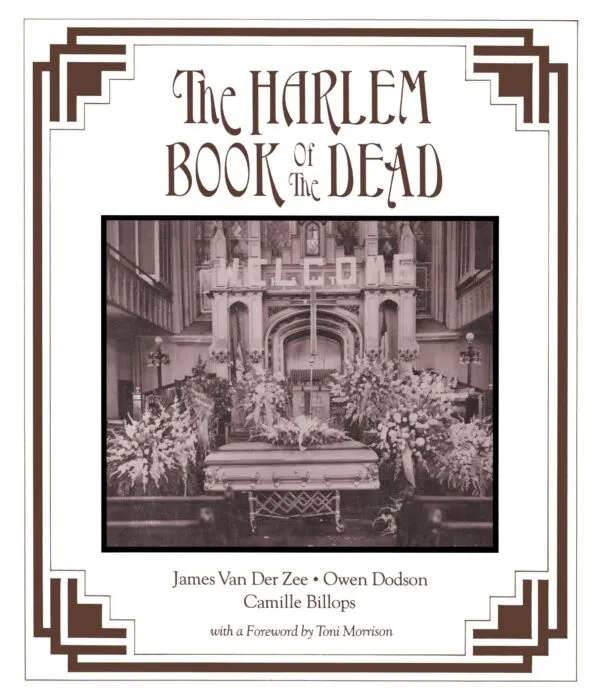 The Harlem Book of the Dead by James Van Der Zee, Owen Dodson, Camille Billops. Published by Primary Information, 2025