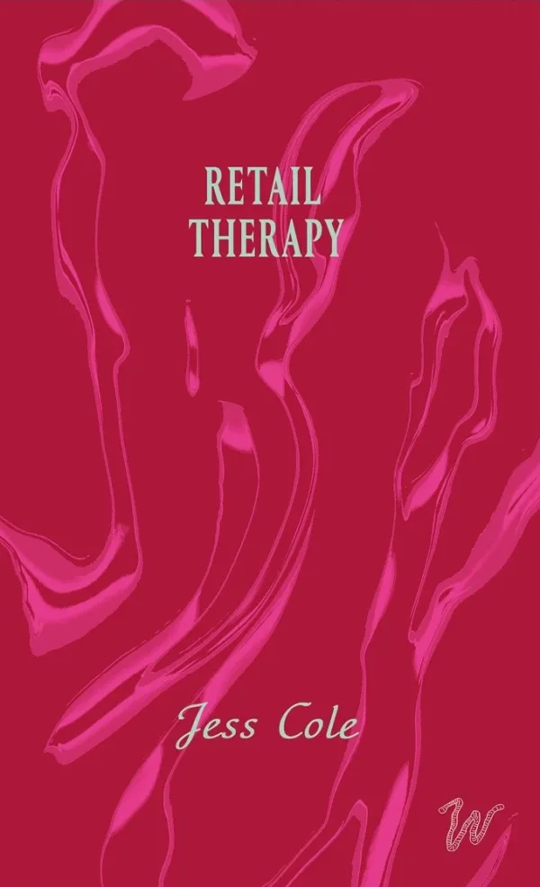 Retail Therapy by Jess Cole. Published by Worms, 2025