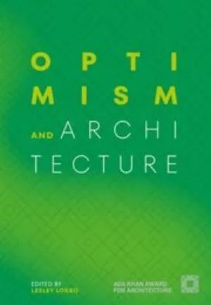 Image of Optimism and Architecture: Aga Khan Award for Architecture 2025
