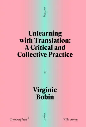 Image of Unlearning with Translation: A Critical and Collective Practice