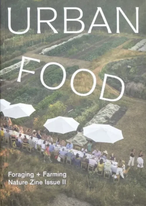 Cover Nature Zine Issue II, Urban Food: Forging + Farming Cover Nature Zine Issue II, Urban Food: Forging + Farming