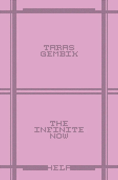 The Infinite Now by Taras Gembik. Published by HELA Press, 2025