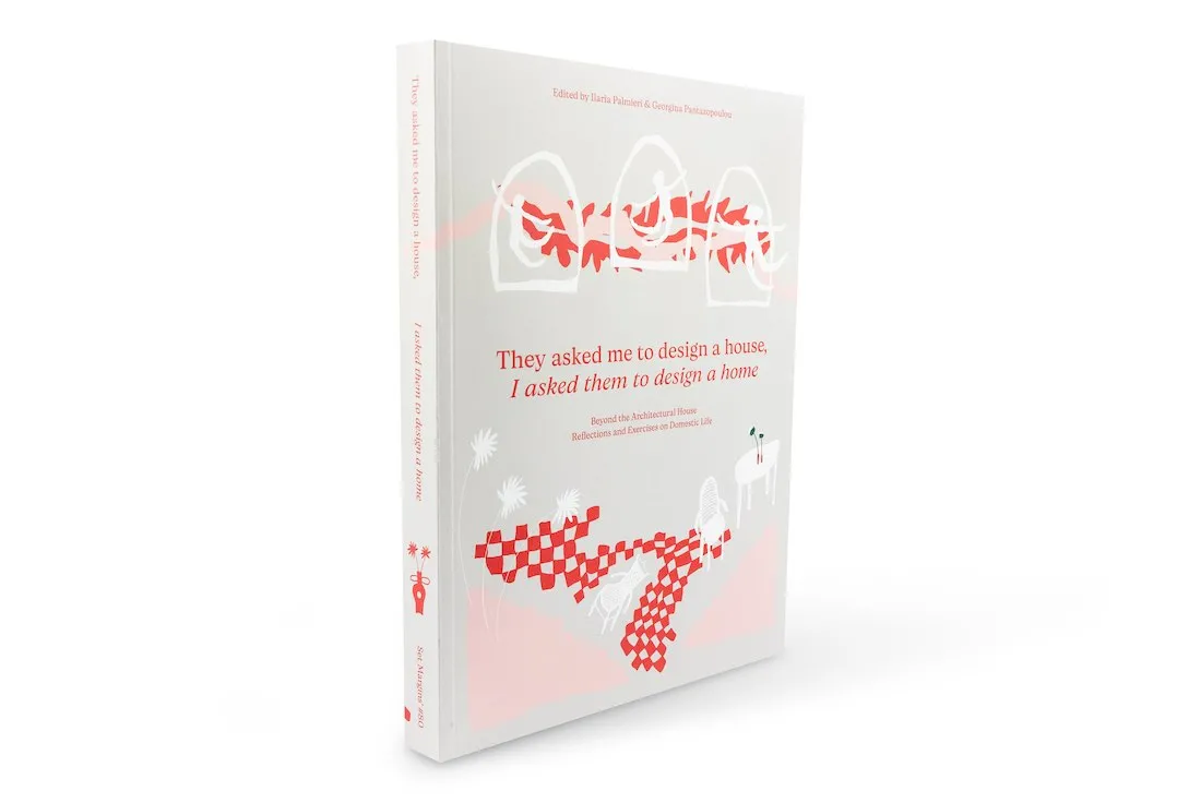 Image of They Asked Me to Design a House, I Asked Them to Design a Home