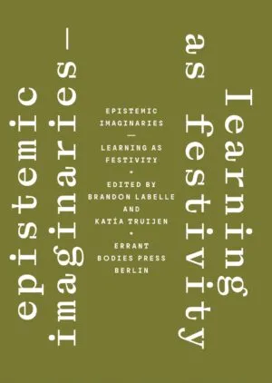 Image of Epistemic Imaginaries – Learning as Festivity