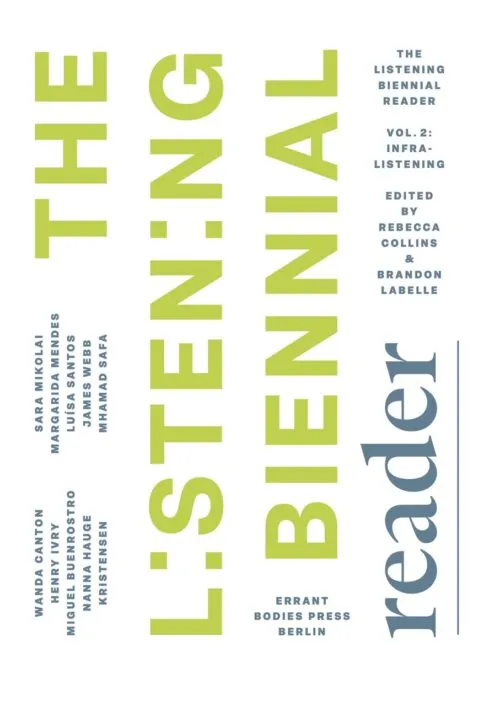 Cover The Listening Biennial Reader – Vol. 2: Infralistening