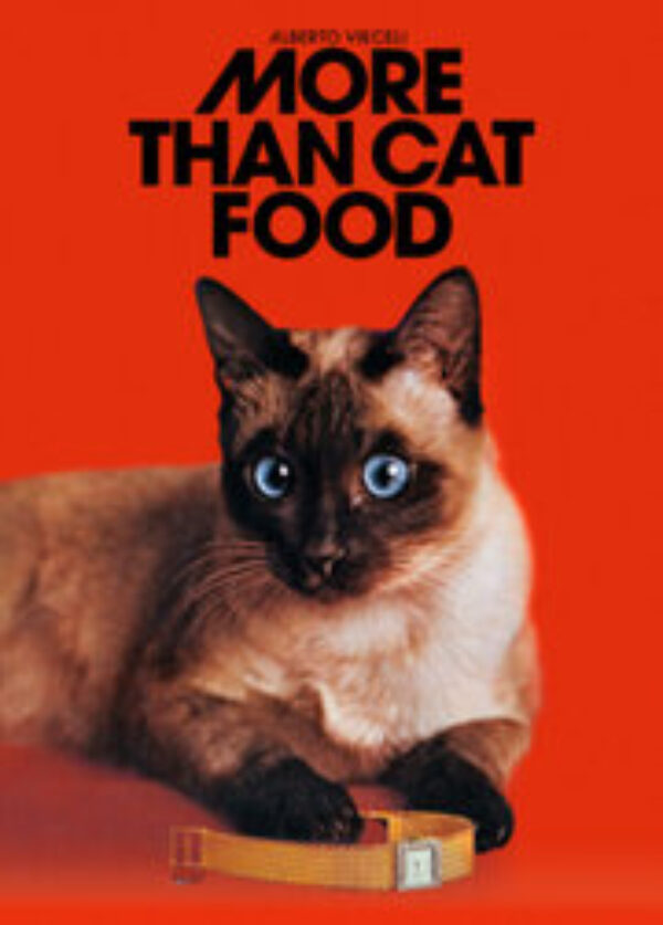 More Than Cat Food by Alberto Vieceli. Published by Everyedition, 2025 More Than Cat Food by Alberto Vieceli. Published by Everyedition, 2025