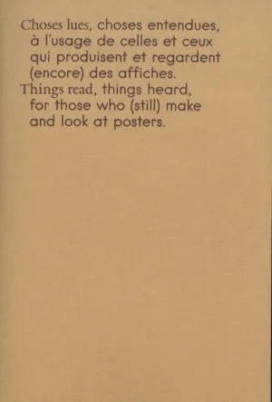 Image of  Things read, things heard, for those who (still) make and look at posters