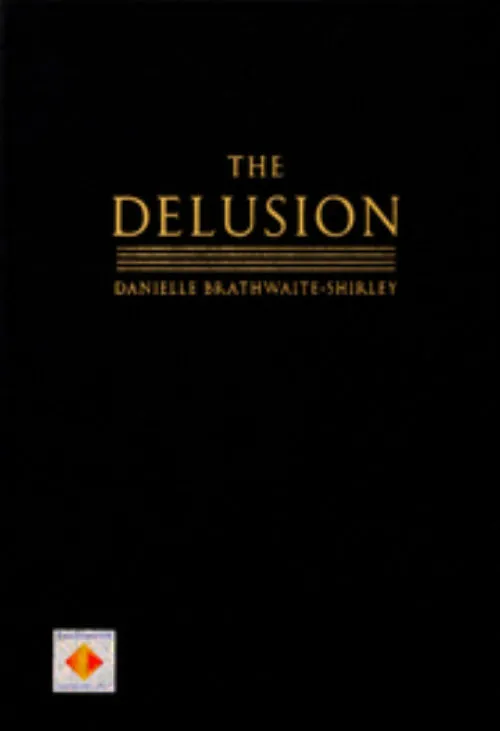 Cover T. Clarke-Brown; C. Clarke eds. – Danielle Brathwaite-Shirley – THE DELUSION