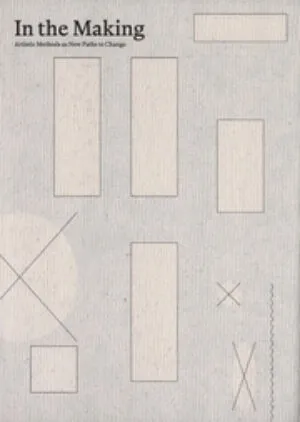 Image of In the Making - Artistic Methods as New Paths to Change