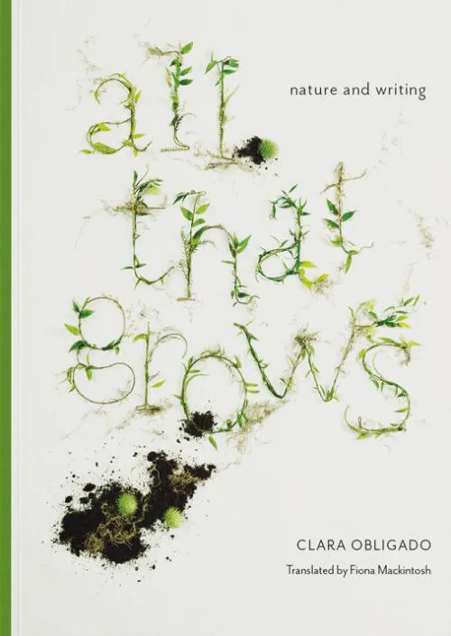 Cover Clara Obligado – All that grows – Nature and writing Cover Clara Obligado – All that grows – Nature and writing