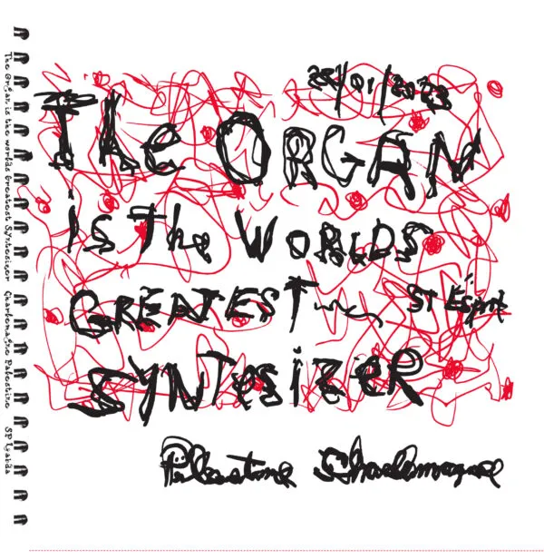 The Organ is the World's Greatest Synth (LP) by Charlemagne Palestine. Published by Staalplaat, 2026