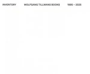 Image of Inventory – Wolfgang Tillmans Books – 1995-2025