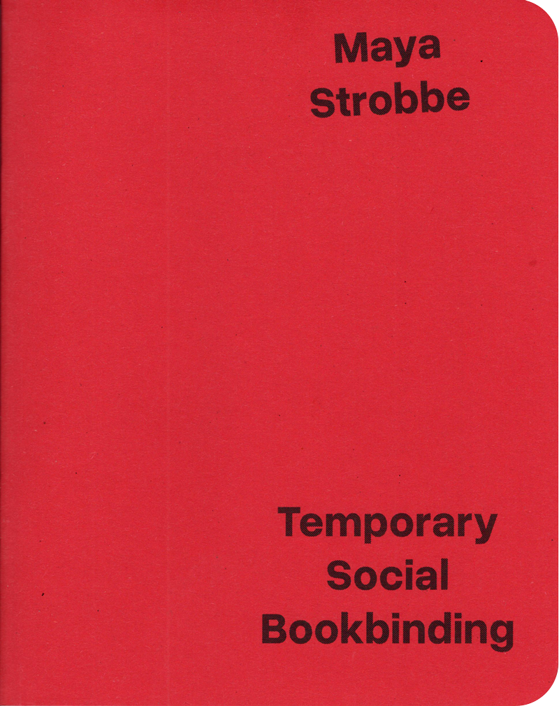 Maya Strobbe – Temporary Social Bookbinding