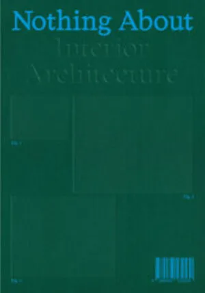 Image of Nothing About Interior Architecture