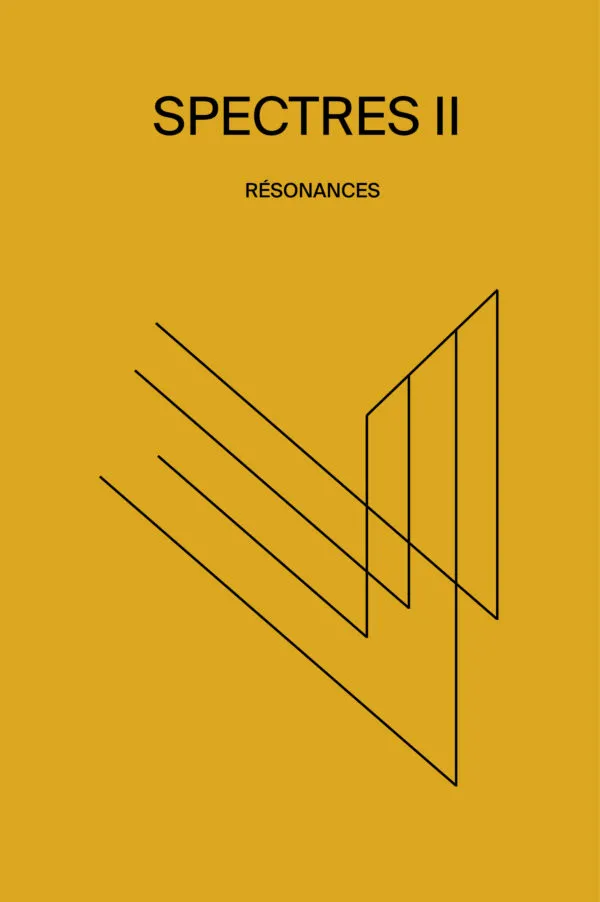 Spectres #02 – Resonances . Published by Shelter Press, 2023 Spectres #02 – Resonances . Published by Shelter Press, 2023