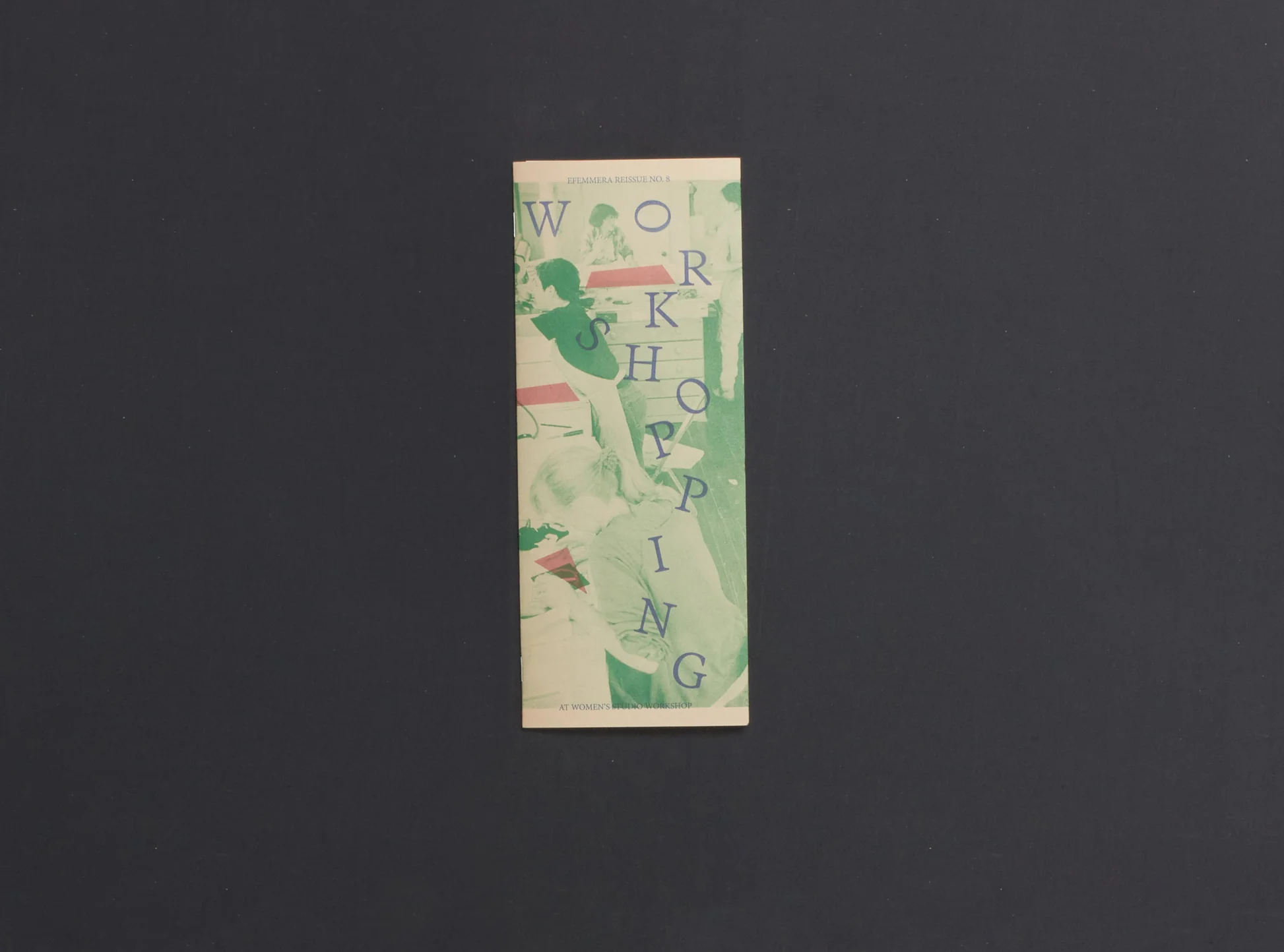 Image of Efemmera Reissue #8: Workshopping at WSW