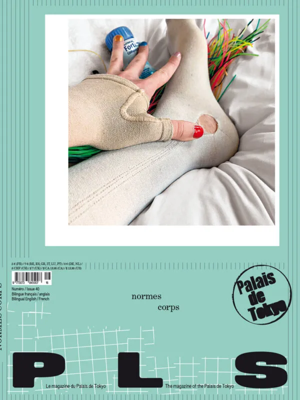 P L S – The magazine of the Palais de Tokyo #40 . Published by Palais de Tokyo, 2026 P L S – The magazine of the Palais de Tokyo #40 . Published by Palais de Tokyo, 2026