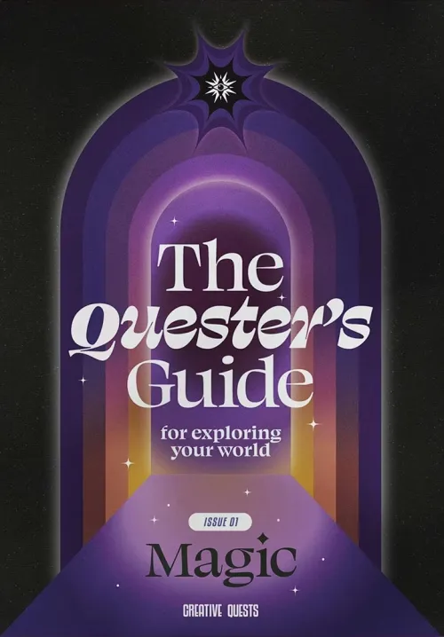 Issue 01: Magic by The Quester’s Guide for exploring your world. Published by Creative Quests, 2026