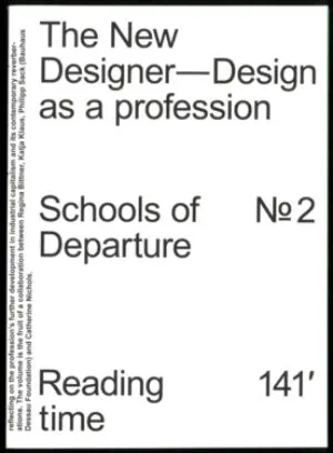 Image of The New Designer – Design as a profession. Schools of Departure No. 2