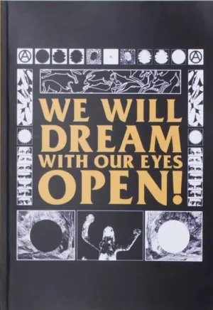 We Will Dream With Our Eyes Open!