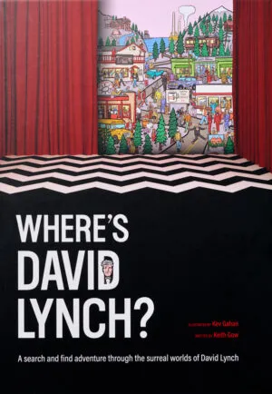 Image of Where's David Lynch? A search-and-find adventure through the surreal worlds of David Lynch