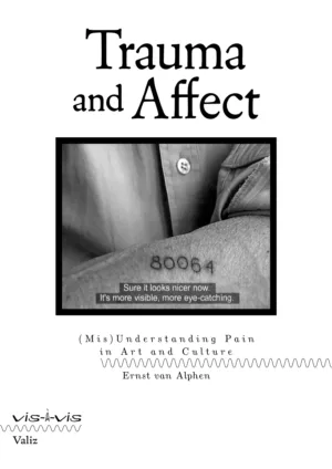 Image of Trauma and Affect. (Mis)Understanding Pain in Art and Culture