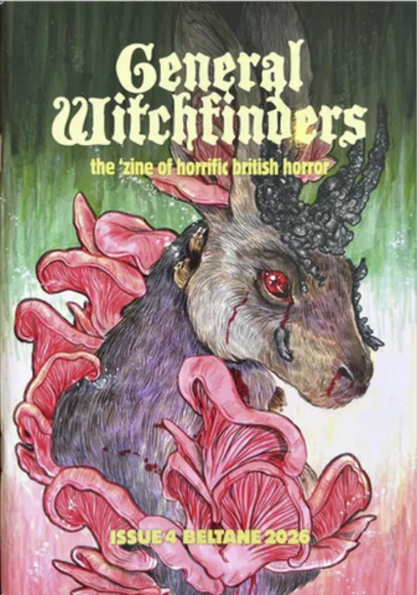 Issue 4: Beltane by General Witchfinders . Published by General Witchfinders, 2026 Issue 4: Beltane by General Witchfinders . Published by General Witchfinders, 2026