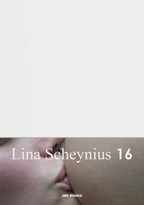 Book 16 by Lina Scheynius . Published by JBE Books, 2026 Book 16 by Lina Scheynius . Published by JBE Books, 2026