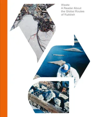 Image of Waste. A Reader About the Global Routes of Rubbish