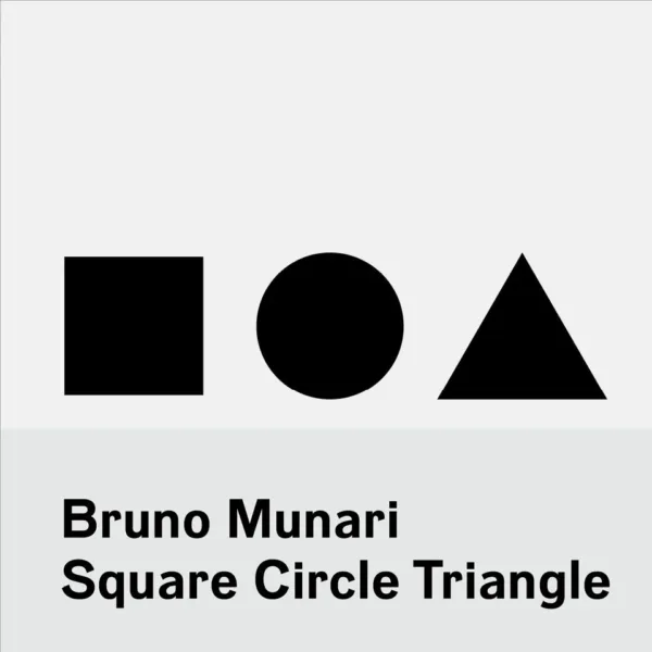 Square, Circle, Triangle by Bruno Munari. Published by Corraini Edizioni, 2026