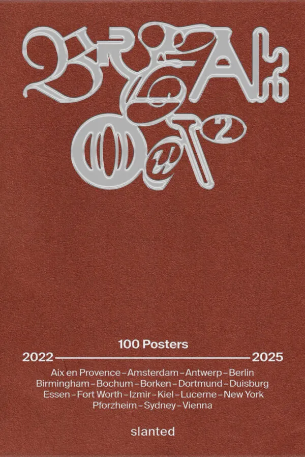 Breakout 2: 100 Posters by Cihan Tamti. Published by Slanted Publishers, 2026 Breakout 2: 100 Posters by Cihan Tamti. Published by Slanted Publishers, 2026