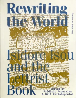 Rewriting the World: Isidore Isou and the Lettrist Book