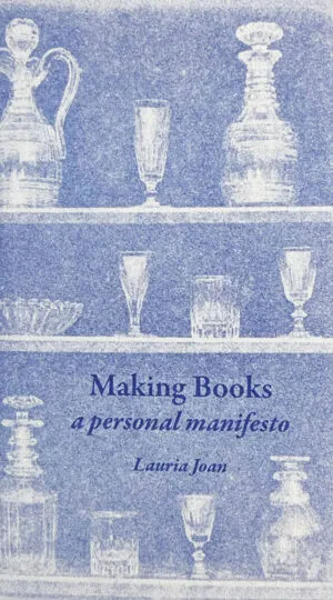 Making Books: a personal manifesto